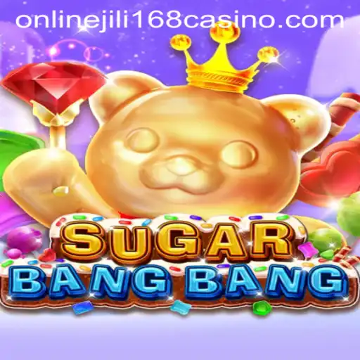 Exploring SUGARBANGBANG: A Sweet Gaming Experience at jili168 Online Casino