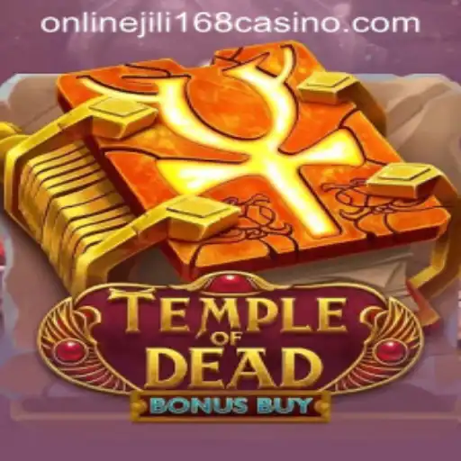 Explore the Thrills of Temple of Dead Bonus Buy at Jili168 Online Casino